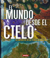 Portada de Atlas Ilustrado. El mundo desde el cielo