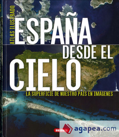 Atlas Ilustrado. España desde el cielo