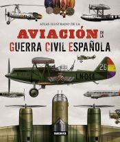 Portada de Atlas Ilustrado. La aviación en la guerra civil española