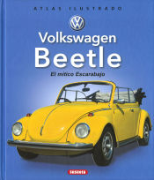 Portada de Atlas Ilustrado. Volkswagen Beetle. El mítico Escarabajo