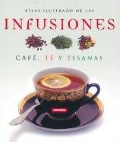 Portada de Atlas ilustrado de las infusiones café, té y tisanas