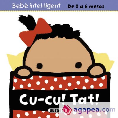 Bebè intel·ligent de 0 a 6 mesos. Cu-cu! Tat!