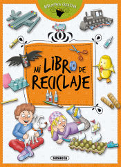 Portada de Biblioteca creativa. Mi libro de reciclaje