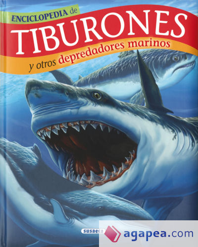 Biblioteca esencial. Tiburones y otros depredadores marinos