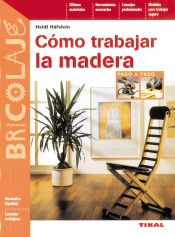 Portada de Bricolaje. Cómo trabajar la madera