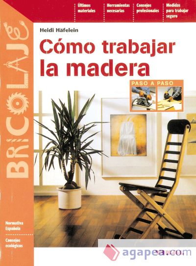 Bricolaje. Cómo trabajar la madera