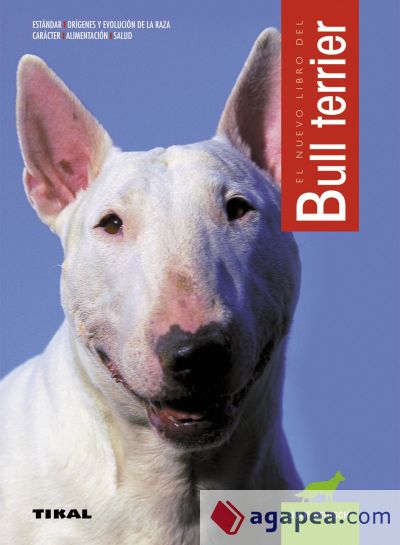 Bull Terrier El nuevo libro del Bull terrier