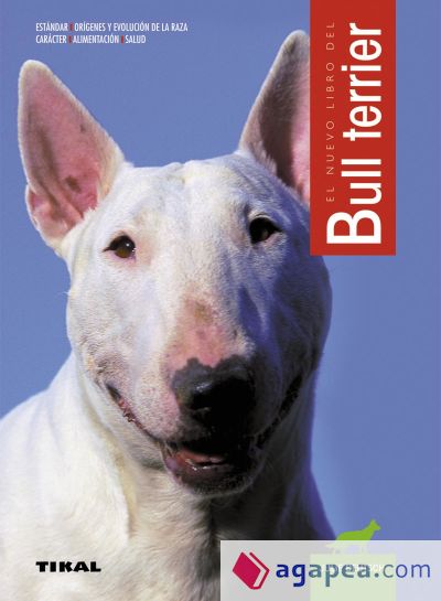 Bull Terrier El nuevo libro del Bull terrier