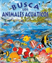 Portada de Busca ... Busca los animales acu&aacute;ticos