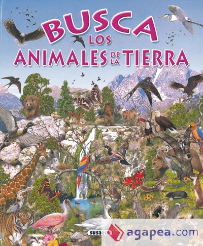 Busca ... Busca los animales de la tierra