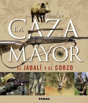 Portada de Caza Y Pesca. Enciclopedia de la caza mayor, el jabalí y el corzo