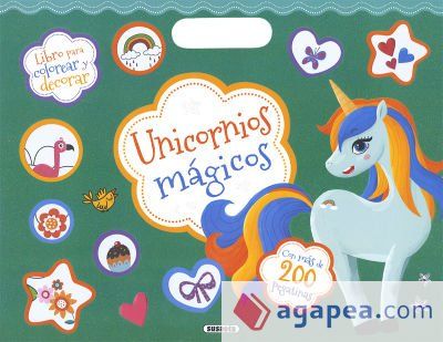 Colorea y pega con 200 pegatinas. Unicornios m&aacute;gicos