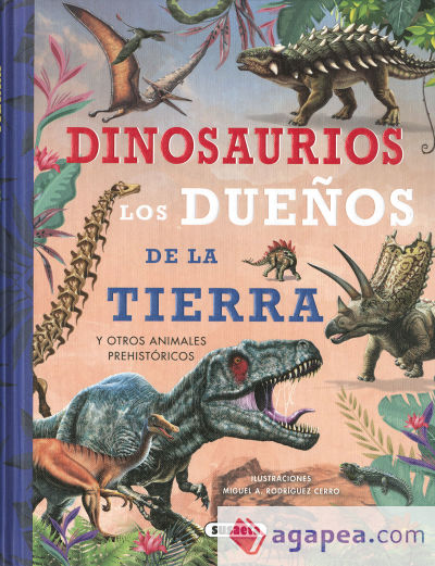 Dinosaurios, los dueños de la Tierra