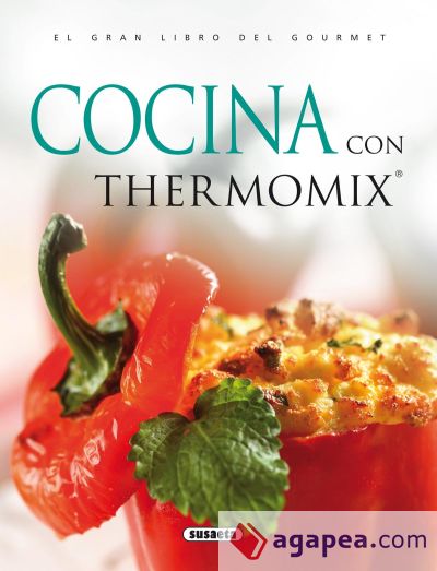 El Gran Libro Del Gourmet. Cocina con Thermomix