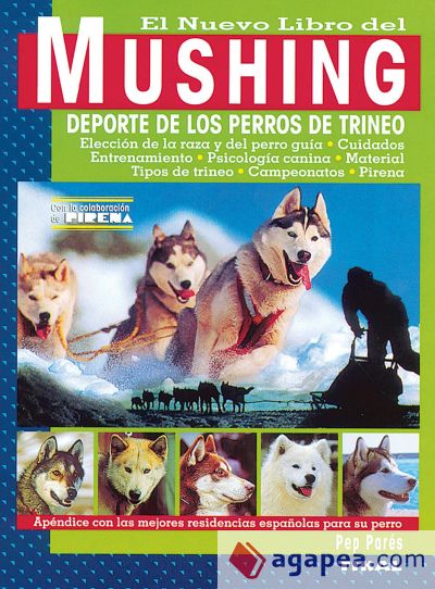 El Nuevo Libro Del Mushing. Mushing