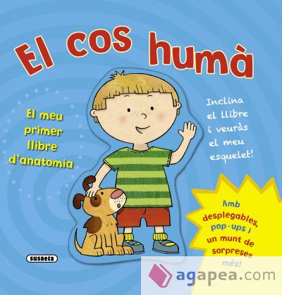 El cos humà. El meu primer llibre d'anatomia