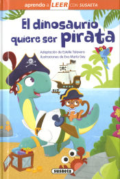 Portada de El dinosaurio que quiere ser pirata