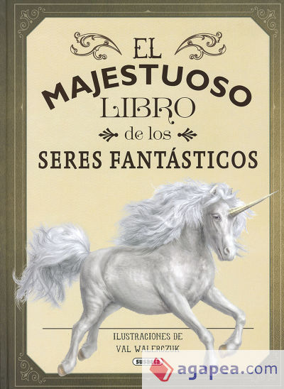 El majestuoso libro de. El majestuoso libro de los seres fantásticos