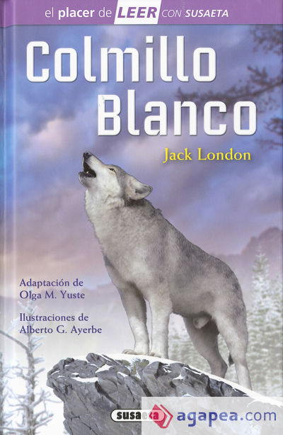 El placer de LEER con Susaeta - nivel 4. Colmillo Blanco