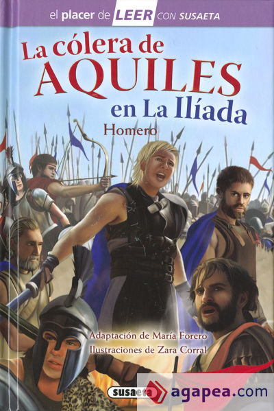 El placer de LEER con Susaeta - nivel 4. La cólera de Aquiles en la Ilíada