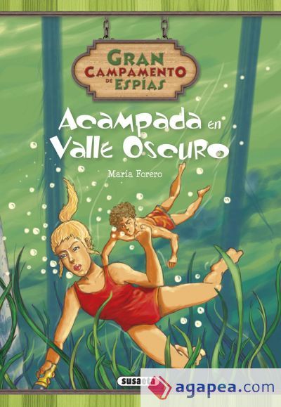 Gran campamento de espías. Acampada en Valle Oscuro