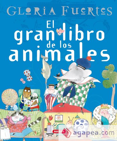 Grandes Libros. El gran libro de los animales. Gloria Fuertes