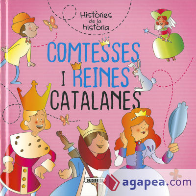Històries de la història. Comtesses i reines catalanes