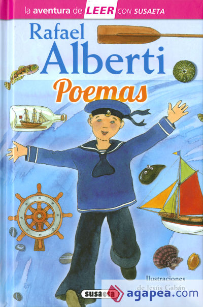 La aventura de LEER con Susaeta - nivel 3. Rafael Alberti. Poemas
