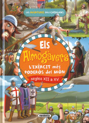 Portada de Les aventures dels catalans. Els almogàvers. L&#x27;exèrcit català més poderós del món