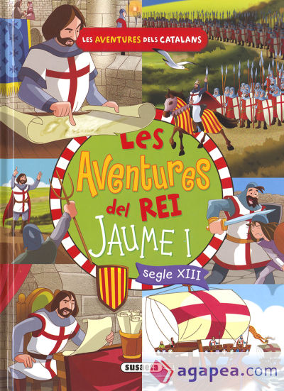 Les aventures dels catalans. Les aventures del rei Jaume I