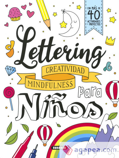 Lettering para niños. Lettering para niños. Creatividad, mindfulness