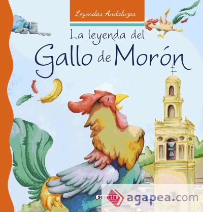 Leyendas andaluzas. La leyenda del gallo de Morón