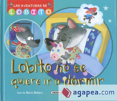 Lobito no se quiere ir a dormir Lobito no se quiere ir a dormir