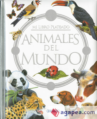 Mi libro plateado. Animales del mundo