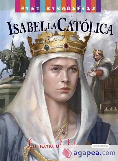 Mini biografías. Isabel la Católica Mini biografías. Isabel la Católica