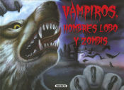 Portada de Monstruos de ayer y de hoy. Vampiros, hombres lobo y zombis