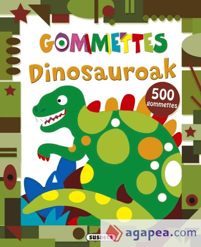 Nire liburua gommettes. Dinosauroak