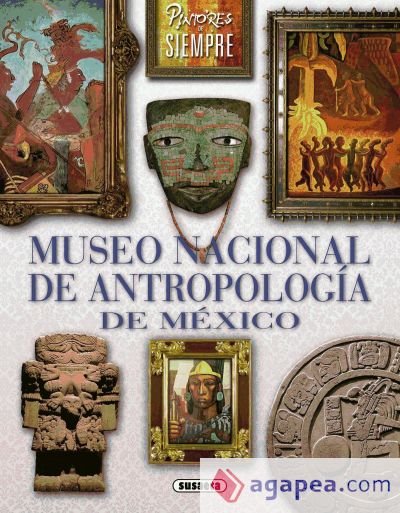 Pintores de siempre. Museo Nacional de Antropología de México