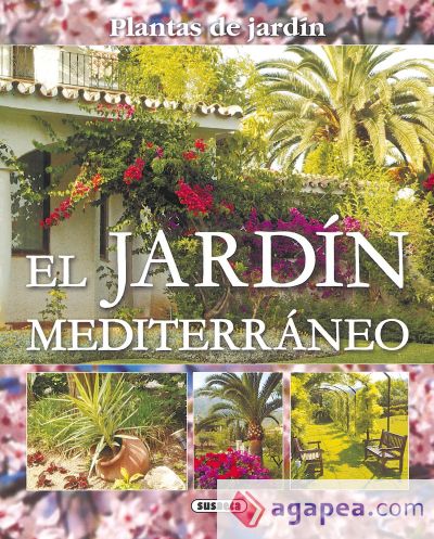 Plantas De Jardín. El jardín mediterráneo