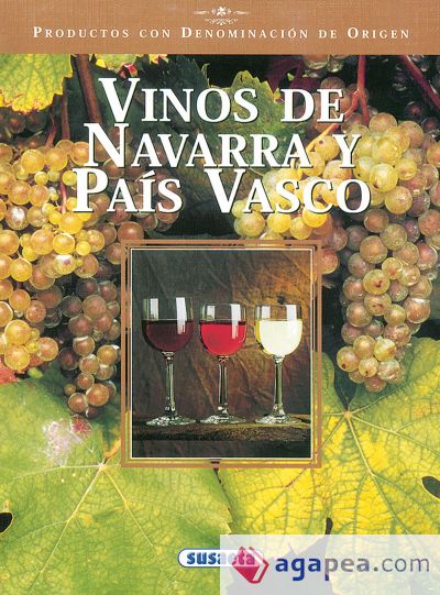 Productos con Denominación de Origen. Vinos de Navarra y País Vasco