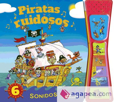 Pulsa y escucha. Piratas ruidosos