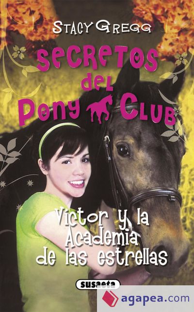 Secretos Del Pony Club. Víctor y la Academia de las estrellas