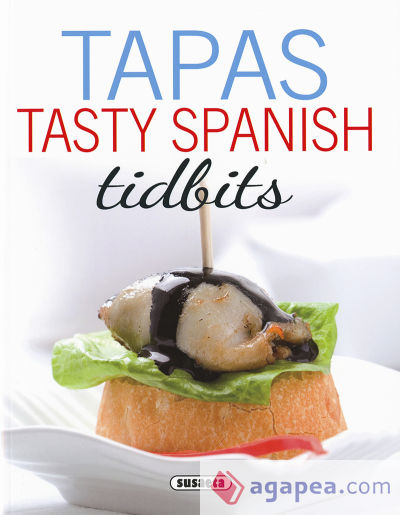 Spanish recipes. Tapas. Tasty Spanish Tidbits