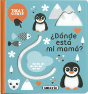 Portada de Toca y siente. ¿Dónde está mi mamá?