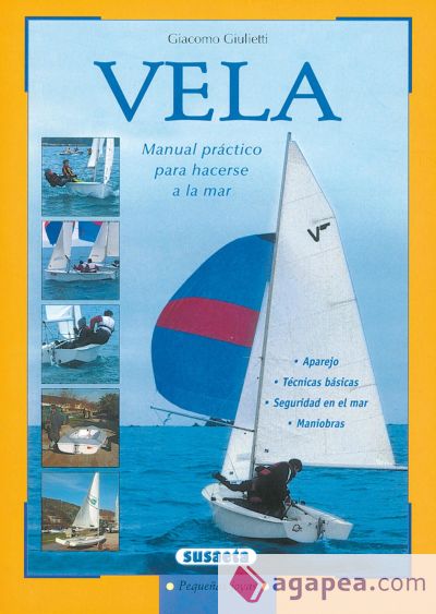 Vela. Manual práctico para hacerse a la mar