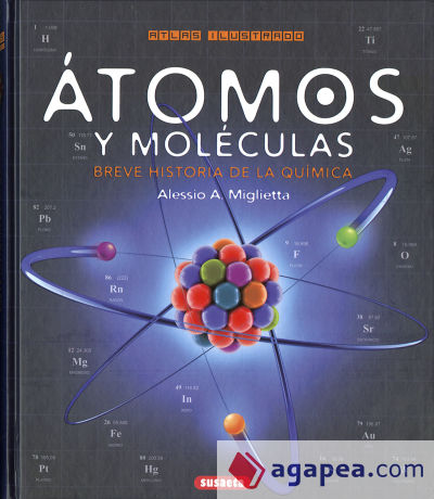 ATOMOS Y MOLECULAS. BREVE HISTORIA DE LA QUIMICA - ALESSIO A. MIGLIETTA -  9788467770629