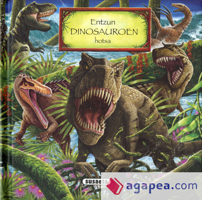 Entzun dinosauroen hotsa