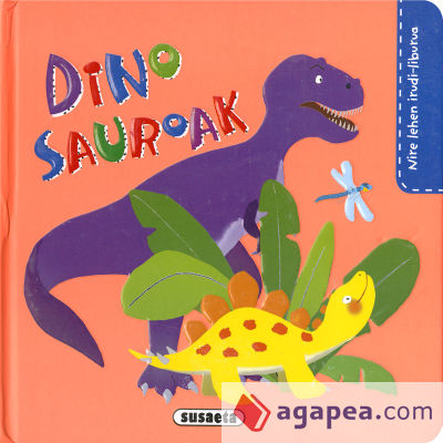 Nire lehen irudi-liburua. Dinosauroak