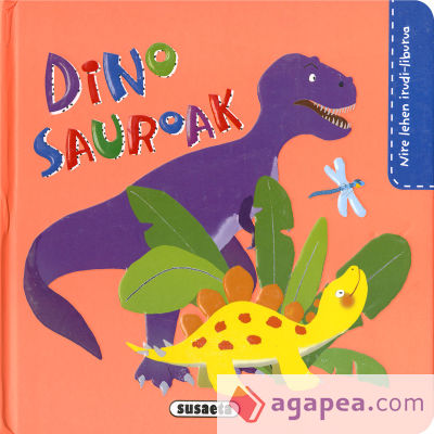 Nire lehen irudi-liburua. Dinosauroak