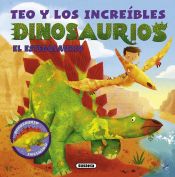 Portada de Teo y los dinosaurios. Teo y los increíbles dinosaurios. El estegosaurio